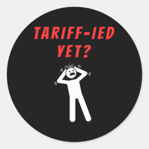 Sticker Rond Funny Tarifs Terrifiés Tarifs Anti-Trump Poli
