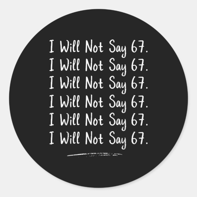 Sticker Rond Funny Teacher Gen Alpha Clroom Humor I Will Not Sa (Devant)