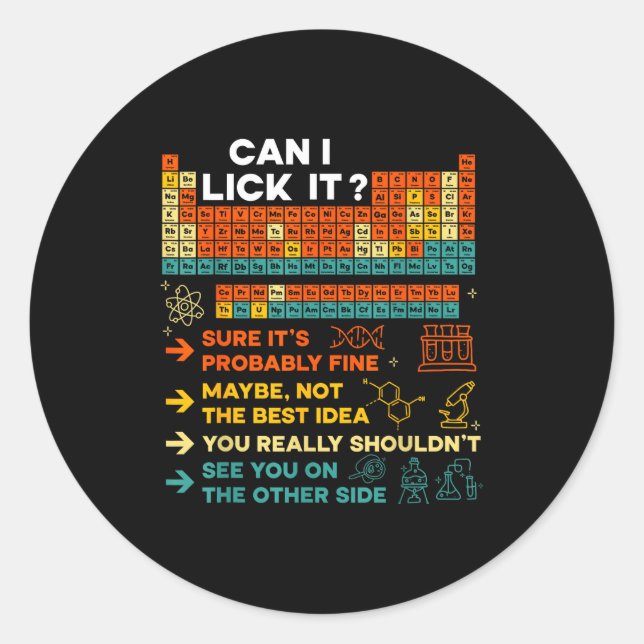 Sticker Rond Funny Teacher Student Science Can I Lick It Period (Devant)