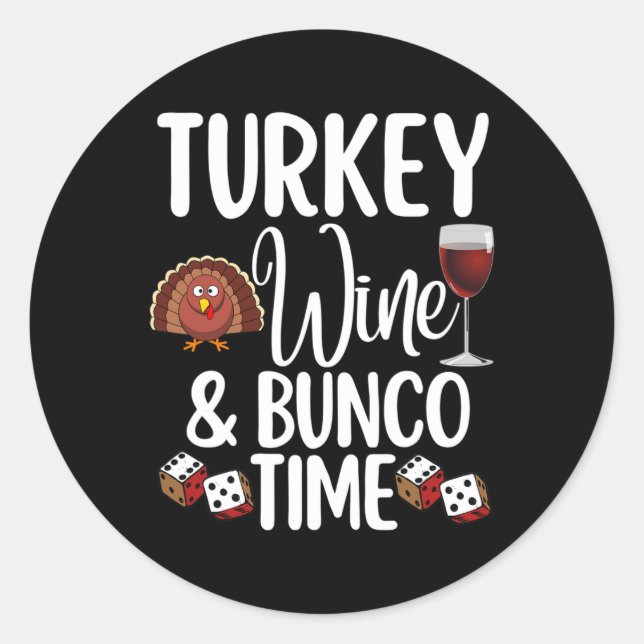 Sticker Rond Funny Thanksgiving Fall Humour Turquie Vin et Bunc (Devant)
