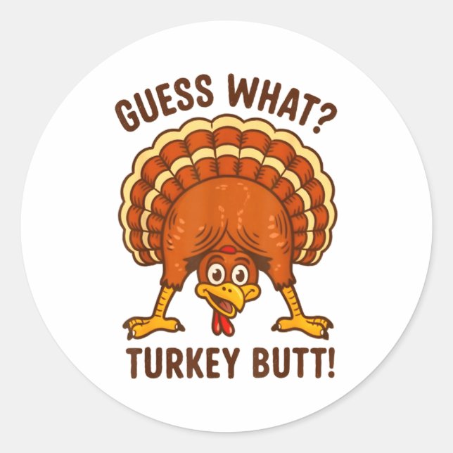 Sticker Rond Funny Thanksgiving Kids Joke Meme Guess What Turke (Devant)