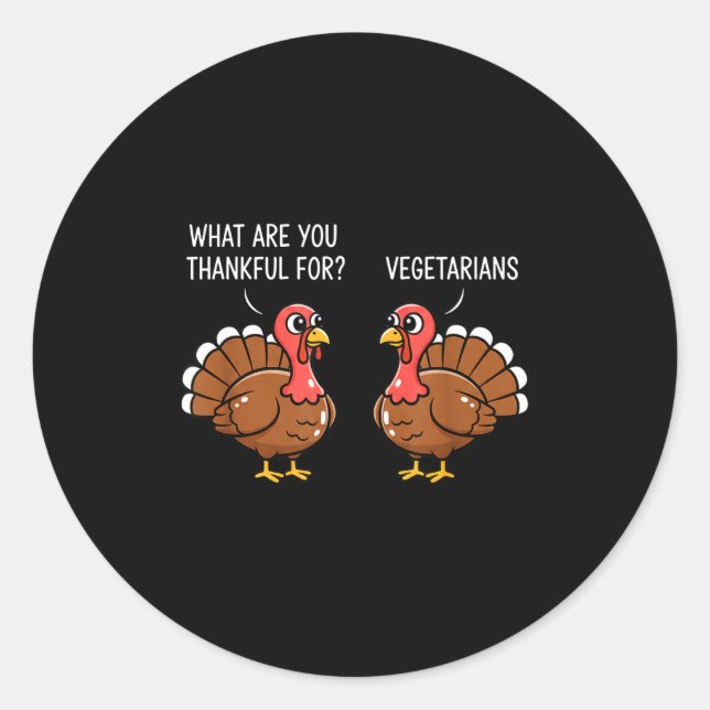 Sticker Rond Funny Thanksgiving Turkey Design - What Are You Th (Devant)