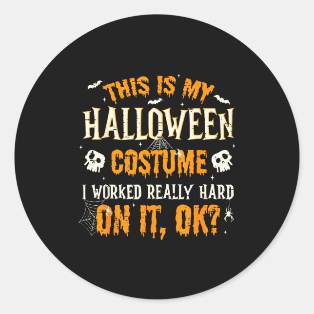 Sticker Rond Funny This Is My Halloween Costume Men Women Hallo (Devant)