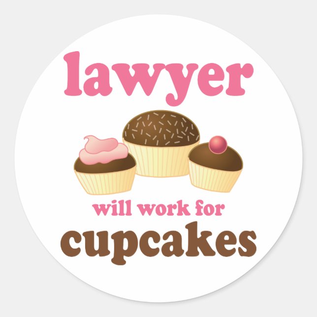 Sticker Rond Funny travaillera pour l'avocat Cupcakes (Devant)