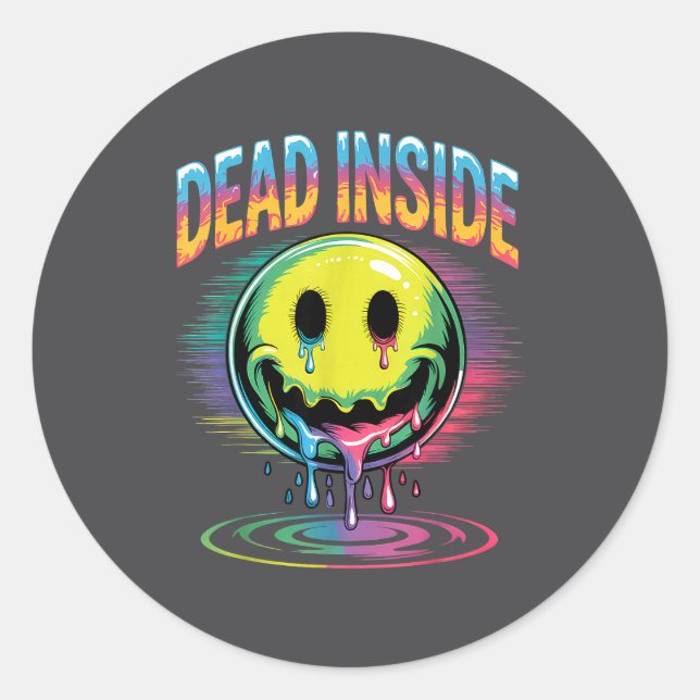 Sticker Rond Funny Trippy Dead Inside Quote Sarcasm Meme Gothic (Devant)