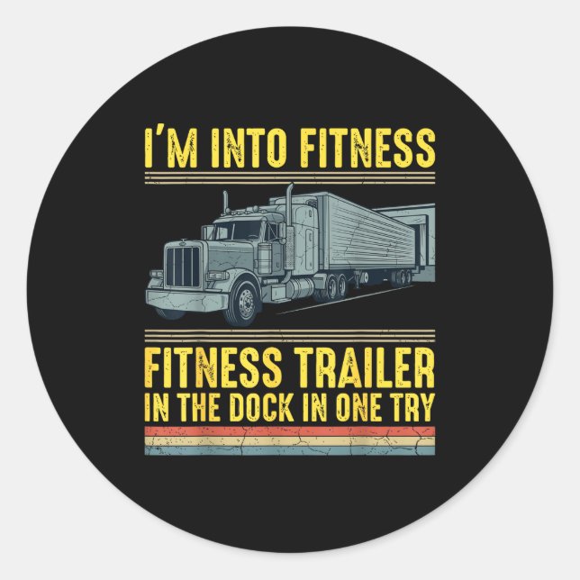 Sticker Rond Funny Trucker Quote I'm Into Fitness Trailer Docki (Devant)