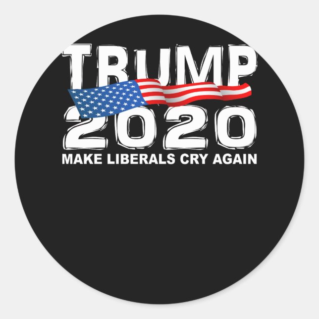 Sticker Rond Funny TRUMP 2020 Faire pleurer à nouveau les libér (Devant)