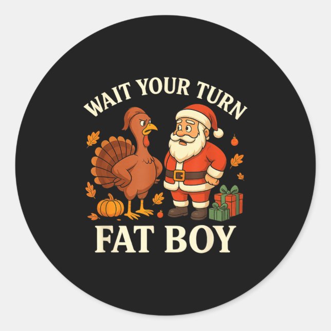Sticker Rond Funny Turkey Vs Santa Wait Your Turn Thanksgiving  (Devant)