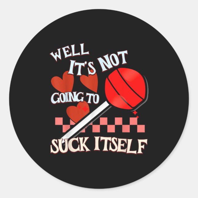 Sticker Rond Funny Valentine Lollip Cheeky Rude Adult Humor Can (Devant)