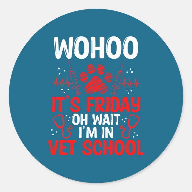 Sticker Rond Funny Vet Tech School Friday Vet Tech Student  (Devant)