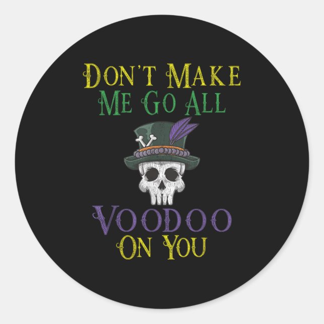 Sticker Rond Funny Voodoo Quote - Witch Doctor Skull Mardi Gras (Devant)