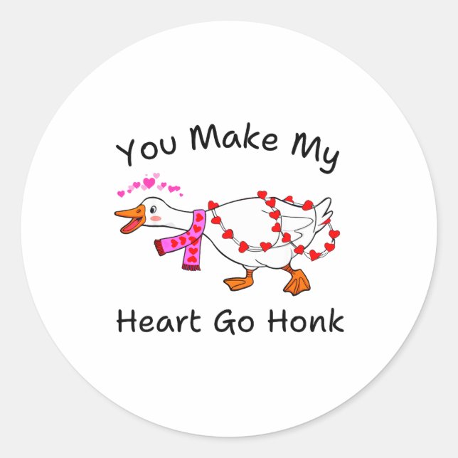 Sticker Rond Funny You Make My Heart Go Honk Silly Goose Valent (Devant)