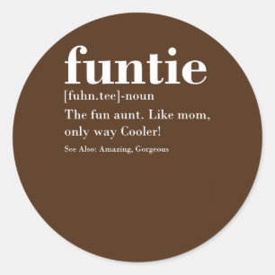 Sticker Rond Funtie Fuhn Tante Amusante Extraordinaire Gorgeous