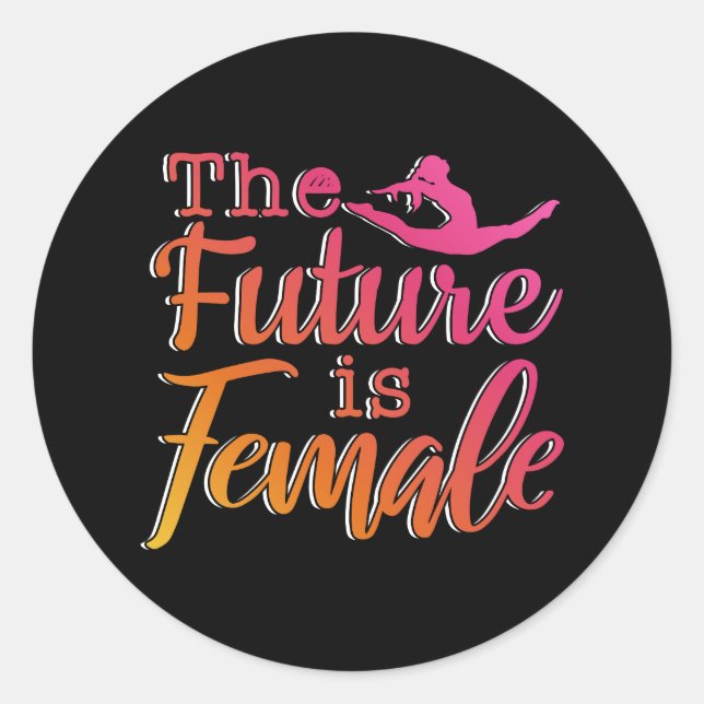 Sticker Rond Future is Femme Citation - Gymnastique féministe (Devant)