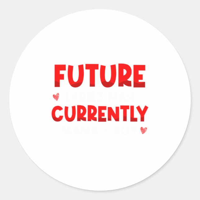 Sticker Rond Future Ladies Man Current Mamas Boy Valentines D  (Devant)