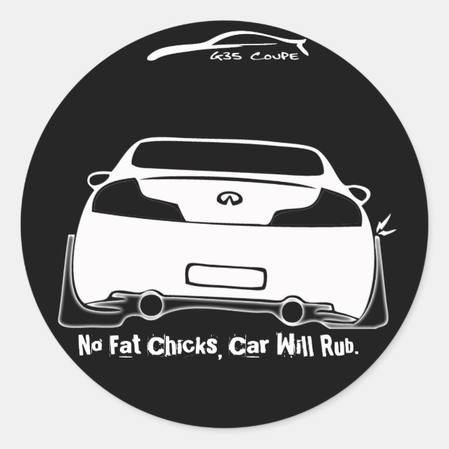 Sticker Rond G35 Pas de Fat Chicks, Car va Rub Noir rond (Devant)
