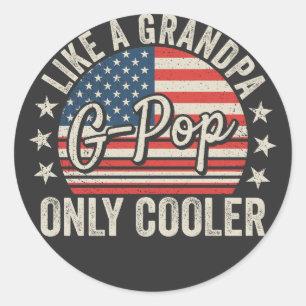 Sticker Rond G-Pop comme un grand-père mais en plus cool Drapea