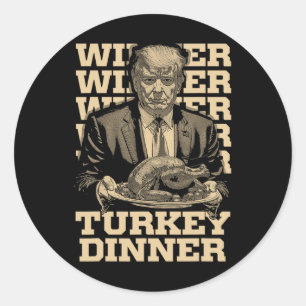 Sticker Rond Gagnant Dîner Turquie Dîner Drôle Trump Thanksgivi