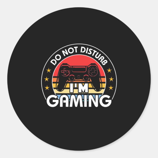 Sticker Rond Gamer Gift | Je Joue Ne Disturbe Pas (Devant)