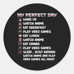 Sticker Rond Gamer Shirt My Perfect Day Watch Anime Play Video