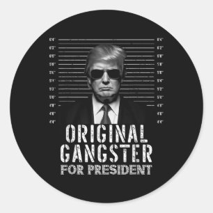 Sticker Rond Gangster Original Pour Le Président Donald Trump M