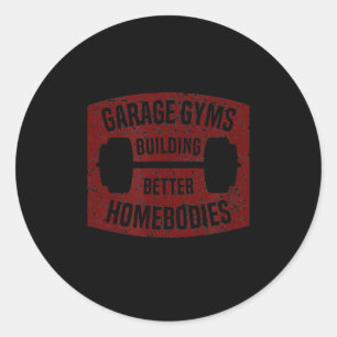 Sticker Rond Garage Gyms Building Better Homebodies Barbell Gym