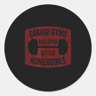 Sticker Rond Garage Gyms Building Better Homebodies Barbell Gym