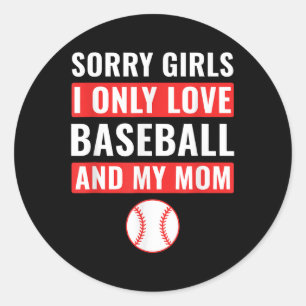 Sticker Rond Garçons Baseball Désolé Filles I Only Love Basebal