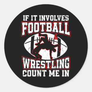 Sticker Rond Garçons de lutte Lutteur si cela implique le footb