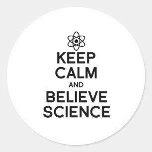 STICKER ROND GARDER CALME ET CROIRE LA SCIENCE