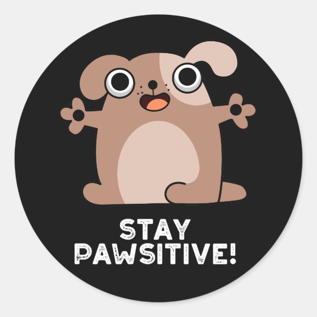 Sticker Rond Garder Pawsitive Positive Chien Pun Dark BG (Devant)