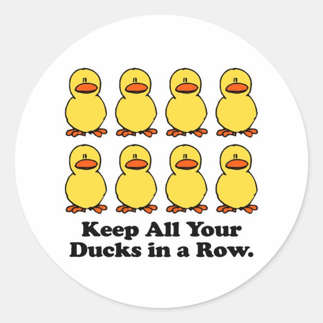 Sticker Rond Garder tous ses canards dans le même rang (Devant)