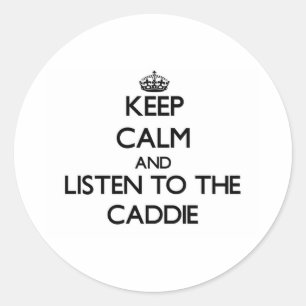 Sticker Rond Gardez le calme et écoutez le caddie