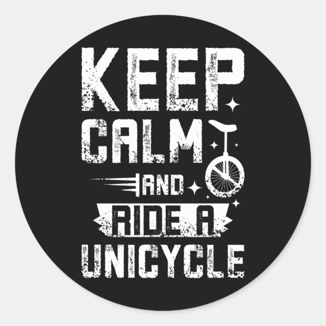 Sticker Rond Gardez Le Calme Et Roulez En Monocycle (Devant)