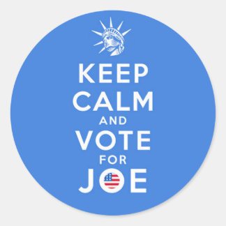 STICKER ROND GARDEZ LE CALME ET VOTEZ POUR JOE