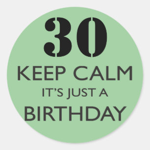 Sticker Rond Gardez le calme qu'il est juste un anniversaire