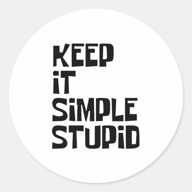 Sticker Rond Gardez-Le Simple Et Stupide (Devant)