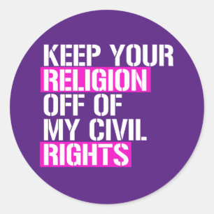Sticker Rond Gardez votre religion à l'écart de mes droits civi