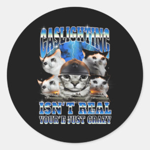 Sticker Rond Gaslights n'est pas& n° 39 ; n'est pas une vraie j