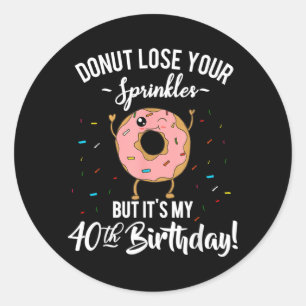 Sticker Rond Gâteau drôle 40e anniversaire Quarante ans