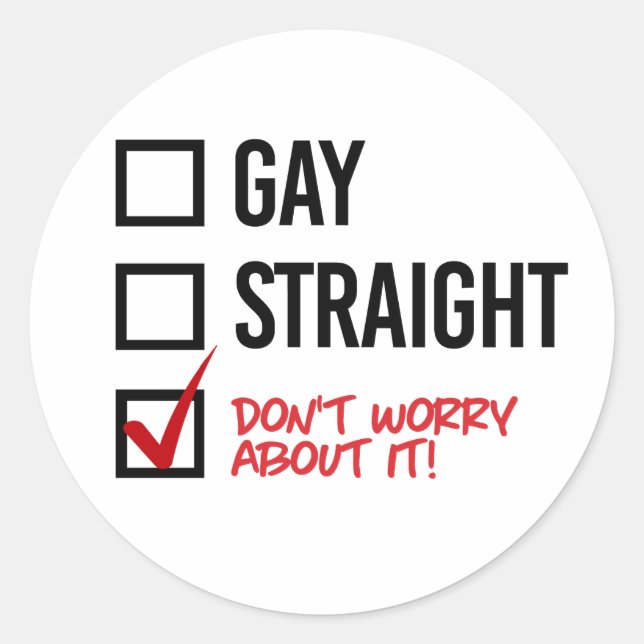 Sticker Rond Gay ou Straight ? Ne t'en fais pas (Devant)