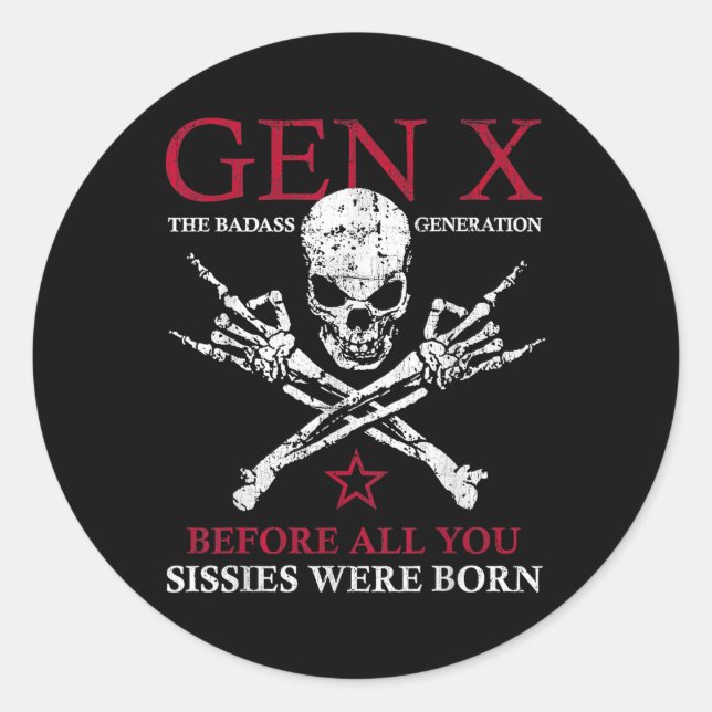 Sticker Rond Gen X La Mauvaise Génération Avant Tout Ce Que Vou (Devant)
