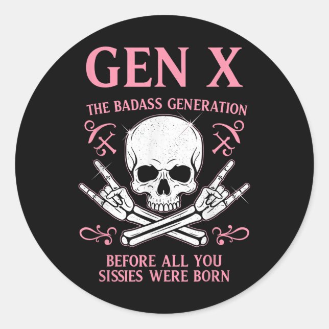 Sticker Rond Gen X La Mauvaise Génération Avant Tout Ce Que Vou (Devant)
