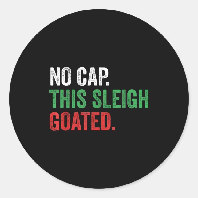 Sticker Rond Gen Z Slang Christmas No Cap This Sleigh Goated  (Devant)