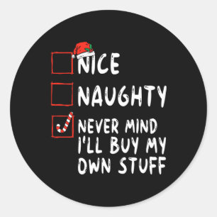 Sticker Rond gentil coquin ça ne me dérange pas que je vais ach