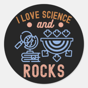 Sticker Rond Géologie Anniversaire, I Love Science and Rocks