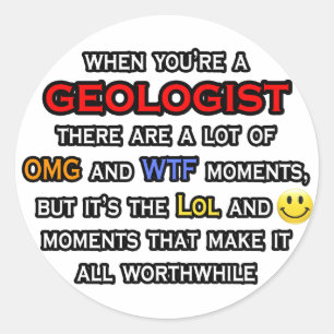 Sticker Rond Géologue... OMG WTF LOL
