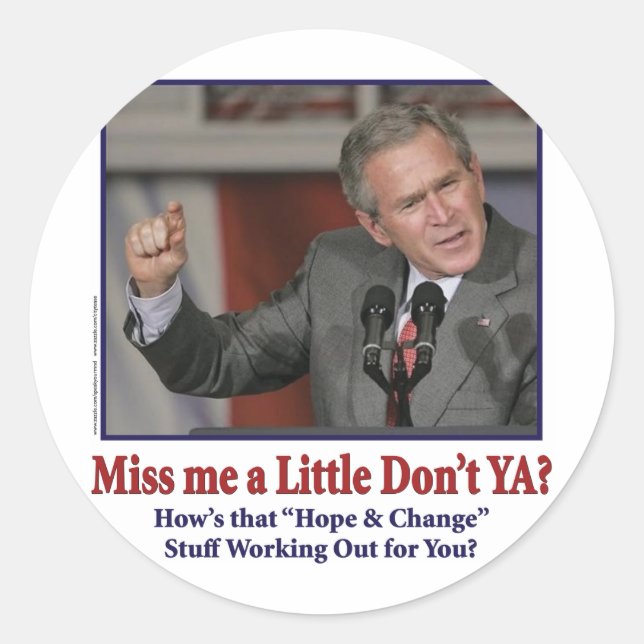 Sticker Rond George Bush/Miss Me Just a Little ? (Devant)