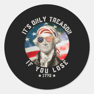 Sticker Rond George Washington C'est seulement la trahison si v