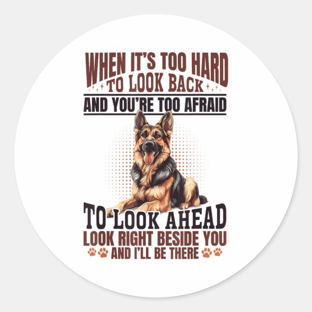 Sticker Rond German Shepherd Dog Breed When It´s Too Hard To Lo (Devant)